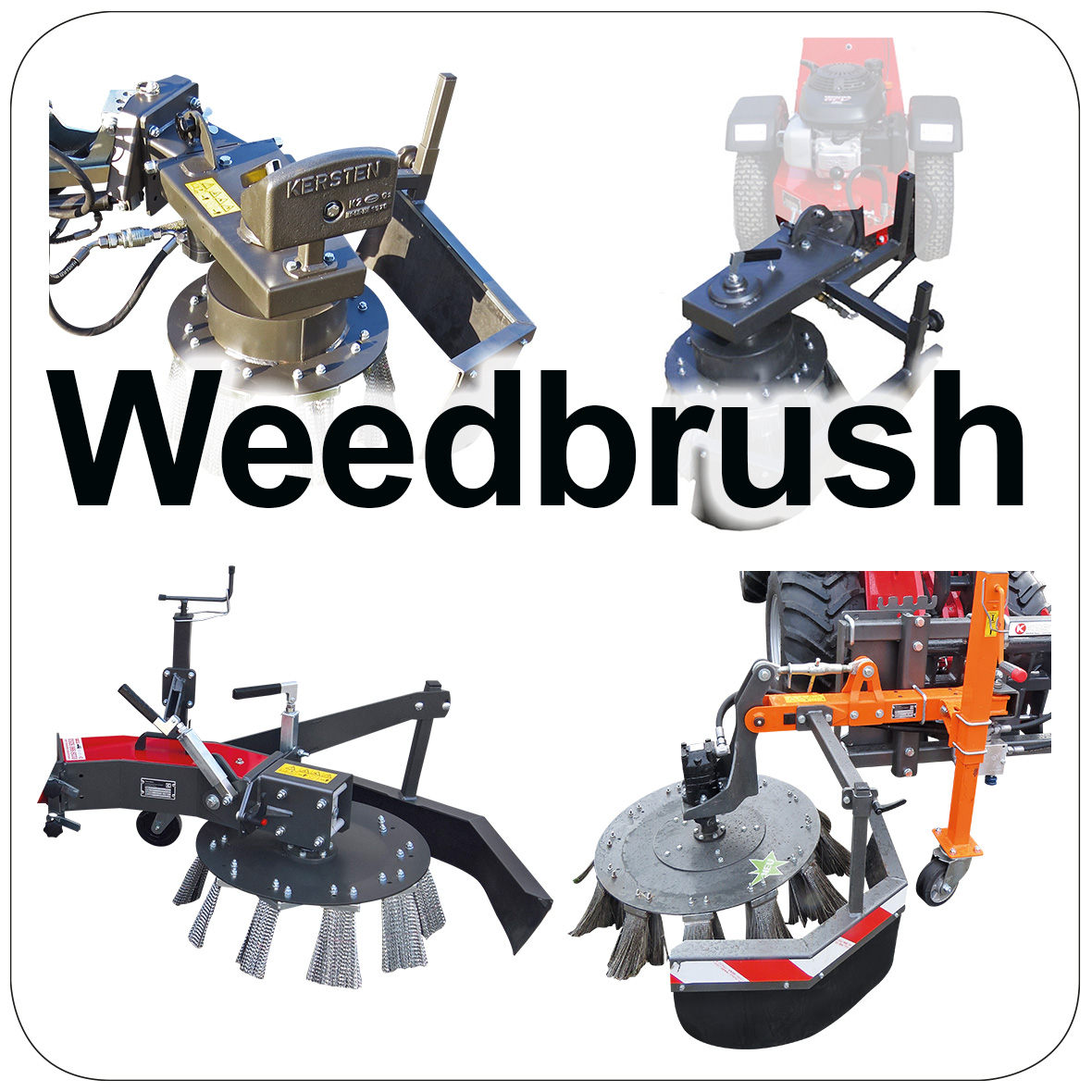 Kersten WeedBrush Attachments